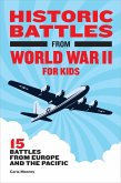 Historic Battles from World War II for Kids (eBook, ePUB)