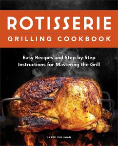 Cover Rotisserie Grilling Cookbook (eBook, ePUB)