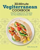 30-Minute Vegiterranean Cookbook (eBook, ePUB)
