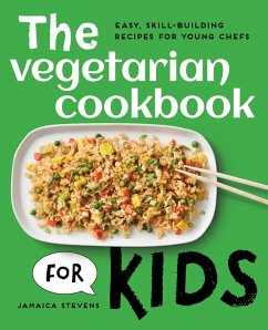 The Vegetarian Cookbook for Kids (eBook, ePUB) - Stevens, Jamaica