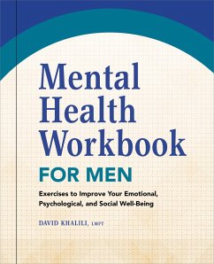 Mental Health Workbook for Men (eBook, ePUB) - David Khalili LMFT, Khalili