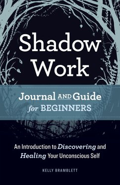 Shadow Work Journal and Guide for Beginners (eBook, ePUB) - Bramblett, Kelly