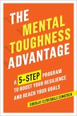 The Mental Toughness Advantage (eBook, ePUB)