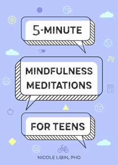 5-Minute Mindfulness Meditations for Teens (eBook, ePUB) - Nicole Libin, Libin