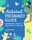 Natural Pregnancy Guide (eBook, ePUB)