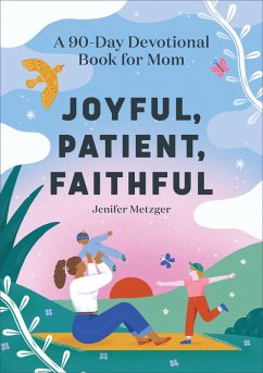 Joyful, Patient, Faithful (eBook, ePUB) - Metzger, Jenifer