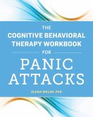 The Cognitive Behavioral Therapy Workbook for Panic Attacks (eBook, ePUB)