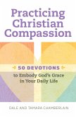 Practicing Christian Compassion (eBook, ePUB) Practicing Christian Compassion (eBook, ePUB)