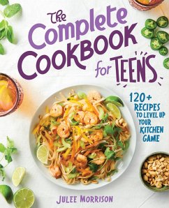 The Complete Cookbook for Teens (eBook, ePUB) - Morrison, Julee