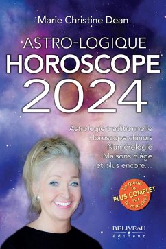 Astro-Logique : Horoscope 2024 (eBook, ePUB) - Marie Christine Dean, Marie Christine Dean