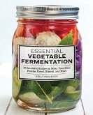 Essential Vegetable Fermentation (eBook, ePUB)