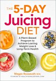 The 5-Day Juicing Diet (eBook, ePUB)