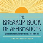The Breakup Book of Affirmations (eBook, ePUB)