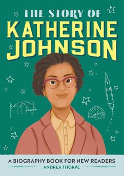 The Story of Katherine Johnson (eBook, ePUB) - Thorpe, Andrea