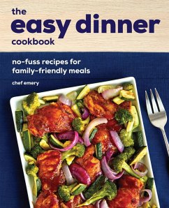 Easy Dinner Cookbook (eBook, ePUB) - Chef Emery, Emery
