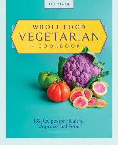 Cover Whole Food Vegetarian Cookbook (eBook, ePUB)