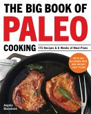 The Big Book of Paleo Cooking (eBook, ePUB)