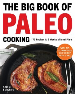 The Big Book of Paleo Cooking (eBook, ePUB) - Blanchard, Angela