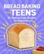 Bread Baking for Teens (eBook, ePUB) - Bild 1