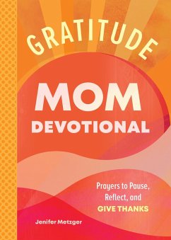 Gratitude - Mom Devotional (eBook, ePUB) - Metzger, Jenifer