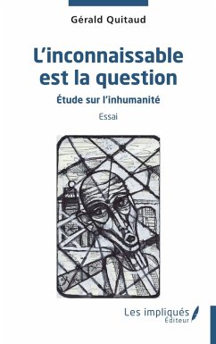 L'inconnaissable est la question (eBook, PDF) - Quitaud