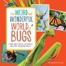 The Weird and Wonderful World of Bugs... - Bild 1
