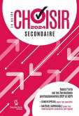 Guide Choisir - Secondaire 2024 (eBook, PDF) Guide Choisir - Secondaire 2024 (eBook, PDF)