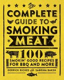 The Complete Guide to Smoking Meat (eBook, ePUB)