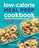 Low-Calorie Meal Prep Cookbook (eBook, ePUB)