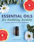 Essential Oils for Soothing Anxiety (eBook, ePUB)