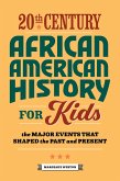 20th Century African American History for Kids (eBook, ePUB)