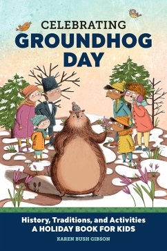 Celebrating Groundhog Day (eBook, ePUB) - Gibson, Karen Bush
