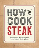 How to Cook Steak (eBook, ePUB)