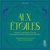Aux Étoiles - French Symphonic Poems Aux Étoiles - French Symphonic Poems