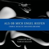 Als Ob Mich Engel Riefen - Chorwerke