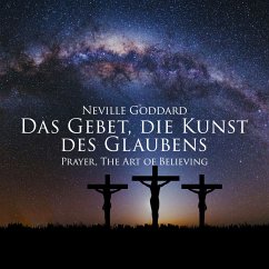 Das Gebet, die Kunst des Glaubens (MP3-Download) - Goddard, Neville