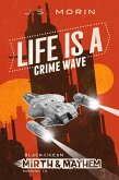 Life is a Crime Wave (Black Ocean: Mirth & Mayhem, #13) (eBook, ePUB)