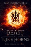A Beast of Nine Horns (Into Vermilion, #3) (eBook, ePUB)