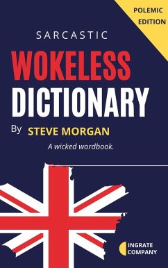Wokeless Dictionary (A Wicked Wordbook) (eBook, ePUB) - Morgan, Steve