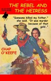 The Rebel and the Heiress (eBook, ePUB) The Rebel and the Heiress (eBook, ePUB)