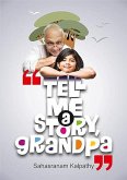 Tell me a Story, Grandpa (Children's Short Stories, #1) (eBook, ePUB)