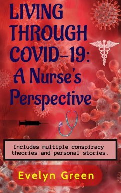Living Through COVID-19: A Nurse's Perspective (eBook, ePUB) - Green, Evelyn