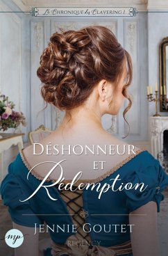 Déshonneur et Rédemption (La Chronique des Clavering, #1) (eBook, ePUB) - Goutet, Jennie