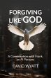 Forgiving Like God: A Conversation with... - Bild 1