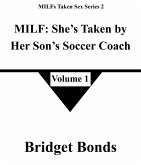 MILF: She's Taken by Her Son's Soccer Coach 1 (MILFs Taken Sex Series 2, #1) (eBook, ePUB) MILF: She's Taken by Her Son's Soccer Coach 1 (MILFs Taken Sex Series 2, #1) (eBook, ePUB)
