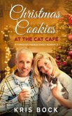 Christmas Cookies at the Cat Café (A Furrever Friends Sweet Romance, #5) (eBook, ePUB)