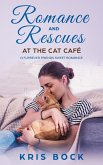 Romance and Rescues at the Cat Café (A Furrever Friends Sweet Romance, #4) (eBook, ePUB)