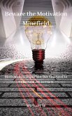 Beware the Motivation Minefield (eBook, ePUB)