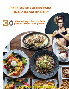 Recetas de cocina para una vida saludable (eBook, ePUB) - Abreu, Antonio Adames