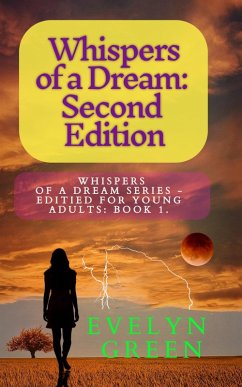 Cover Whispers of a Dream: Second Edition (Whispers of a Dream Series - Edited for Young Adults, #1) (eBook, ePUB)